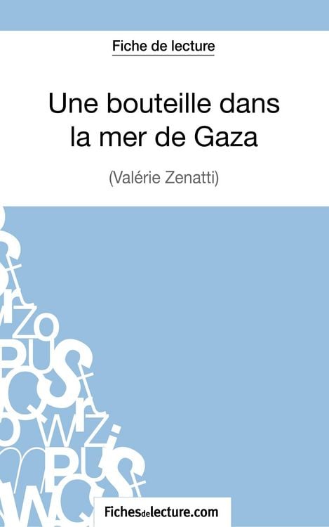Produktbild: Une bouteille dans la mer de Gaza de Val&eacute;rie Z&eacute;natti (Fiche de lecture)