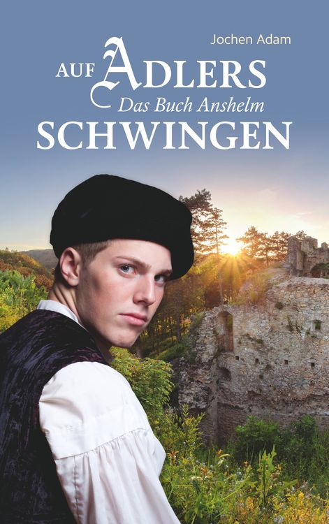 Produktbild: Auf Adlers Schwingen Das Buch Anshelm