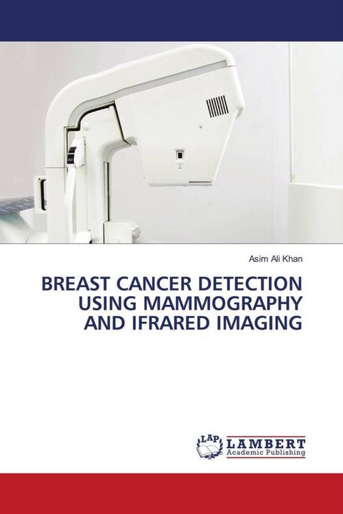 Produktbild: BREAST CANCER DETECTION USING MAMMOGRAPHY AND IFRARED IMAGING