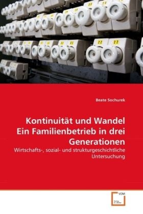 Produktbild: Sochurek, B: Kontinuit&auml;t und Wandel Ein Familienbetrieb in d