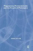 Produktbild: Pragmatism, Postmodernism and the Future of Philosophy