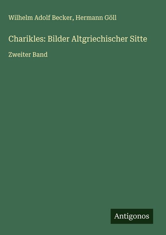 Produktbild: Charikles: Bilder Altgriechischer Sitte