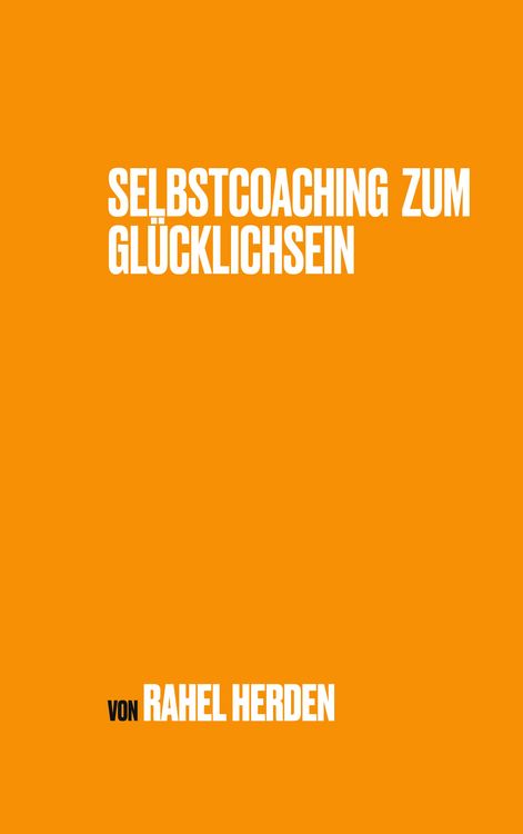 Produktbild: Selbstcoaching zum Gl&uuml;cklichsein