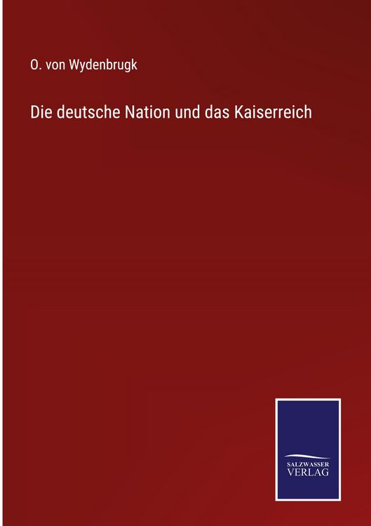 Produktbild: Die deutsche Nation und das Kaiserreich