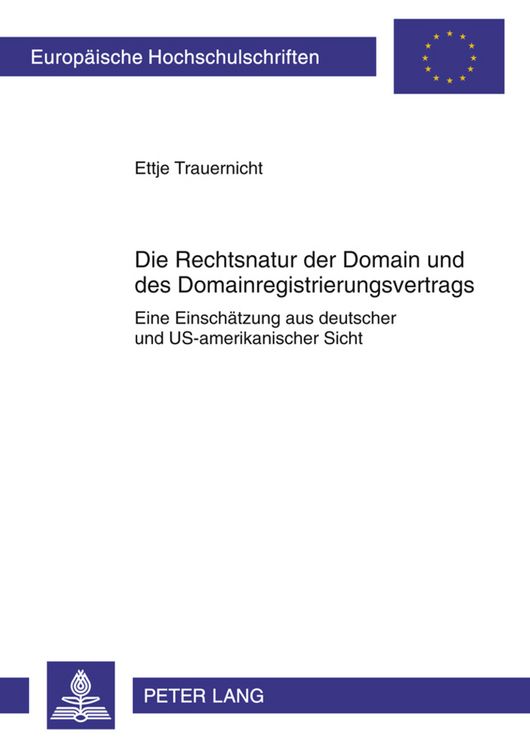Produktbild: Die Rechtsnatur der Domain und des Domainregistrierungsvertrags