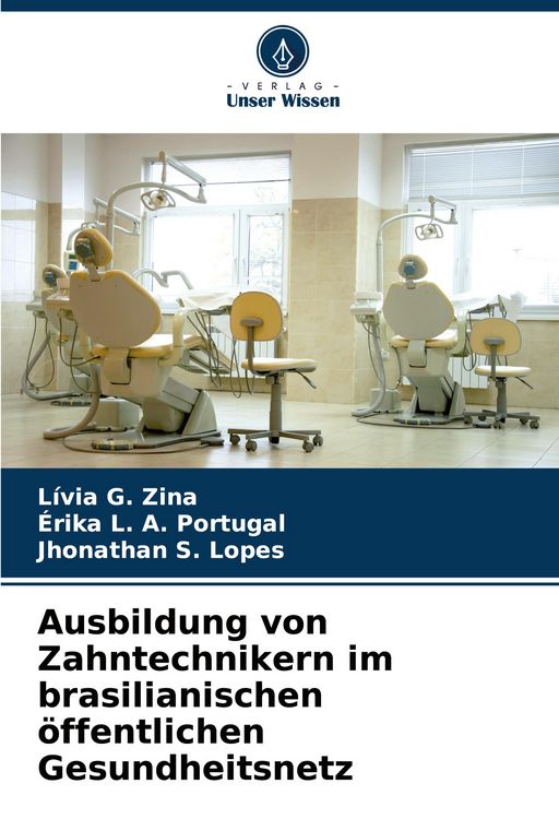 Produktbild: Ausbildung von Zahntechnikern im brasilianischen &ouml;ffentlichen Gesundheitsnetz
