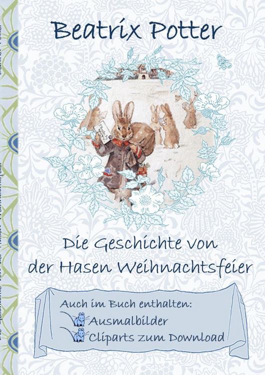 Produktbild: Die Geschichte von der Hasen Weihnachtsfeier (inklusive Ausmalbilder und Cliparts zum Download)