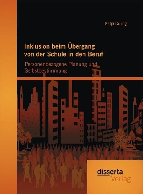 Produktbild: Inklusion beim &Uuml;bergang von der Schule in den Beruf: Personenbezogene Planung und Selbstbestimmung