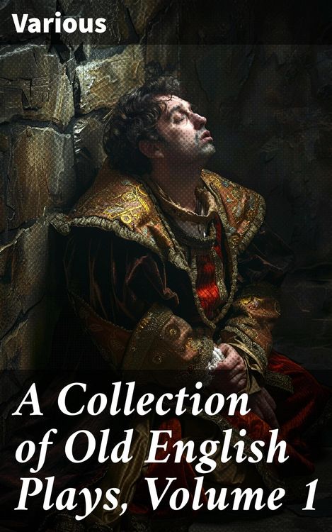 Produktbild: A Collection of Old English Plays, Volume 1
