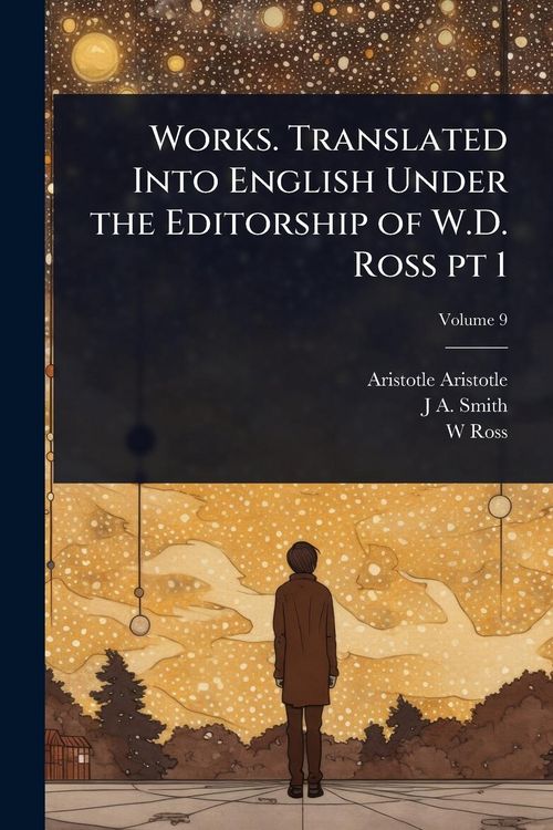 Produktbild: Works. Translated Into English Under the Editorship of W.D. Ross pt 1