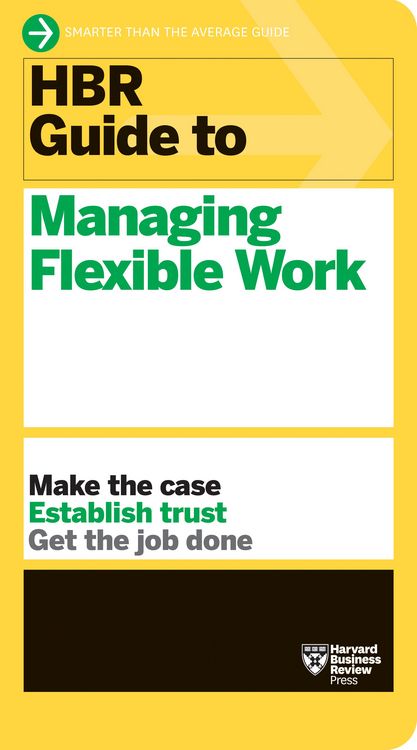 Produktbild: HBR Guide to Managing Flexible Work (HBR Guide Series)