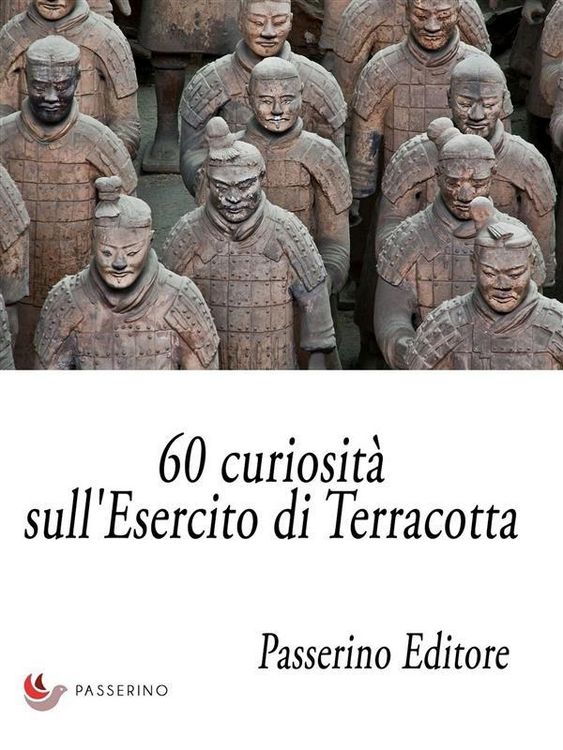 Produktbild: 60 curiosit&agrave; sull'Esercito di Terracotta