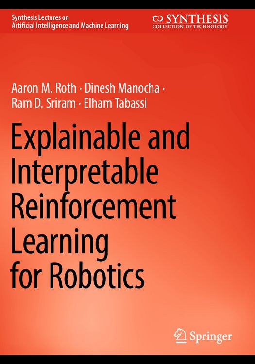 Produktbild: Explainable and Interpretable Reinforcement Learning for Robotics