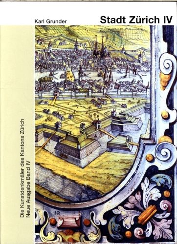 Produktbild: Die Kunstdenkm&auml;ler des Kantons Z&uuml;rich, Neue Ausgabe IV