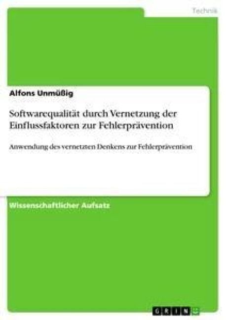 Produktbild: Softwarequalit&auml;t durch Vernetzung der Einflussfaktoren zur Fehlerpr&auml;vention