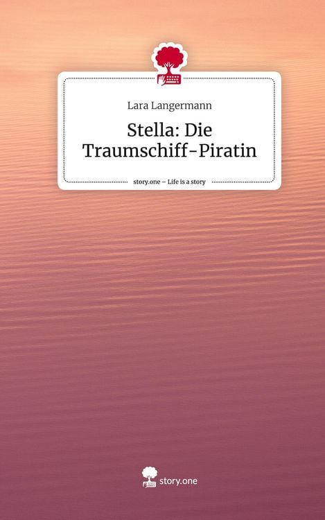 Produktbild: Stella: Die Traumschiff-Piratin. Life is a Story - story.one