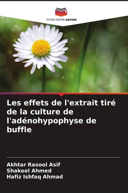 Produktbild: Les effets de l'extrait tir&eacute; de la culture de l'ad&eacute;nohypophyse de buffle