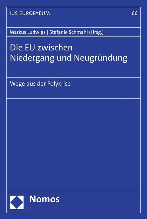 Produktbild: Die EU zwischen Niedergang und Neugr&uuml;ndung