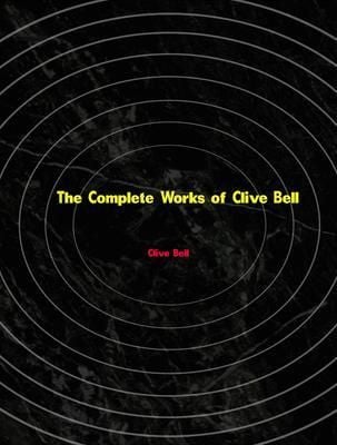 Produktbild: The Complete Works of Clive Bell