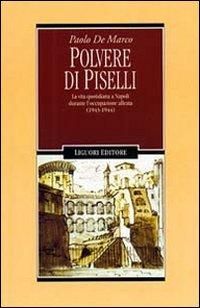 Produktbild: Polvere di piselli. La vita quotidiana a Napoli durante l'occupazione alleata (1943-44)