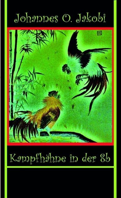 Produktbild: Kampfh&auml;hne in der 8 b