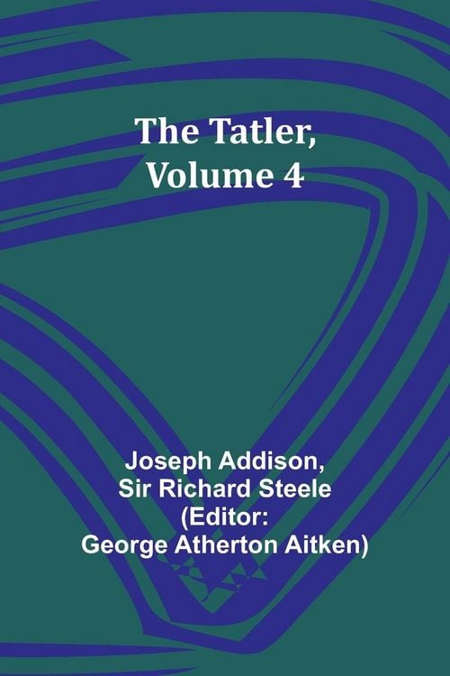 Produktbild: The Tatler, Volume 4