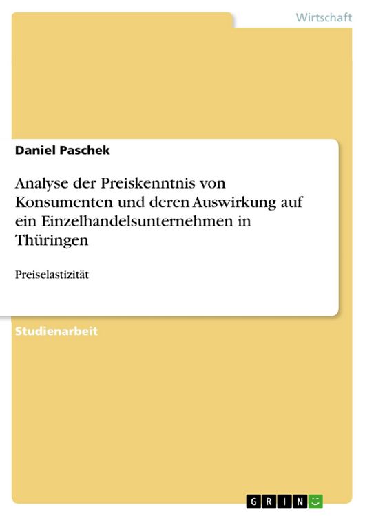 Produktbild: Analyse der Preiskenntnis von Konsumenten und deren Auswirkung auf ein Einzelhandelsunternehmen in Th&uuml;ringen