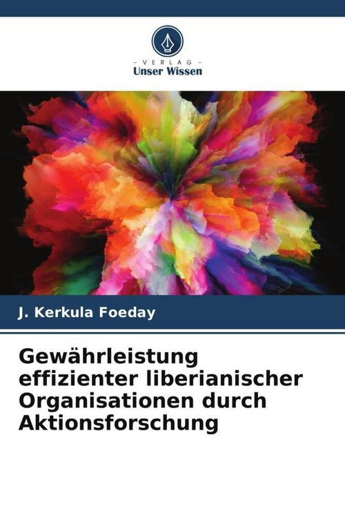 Produktbild: Gew&auml;hrleistung effizienter liberianischer Organisationen durch Aktionsforschung