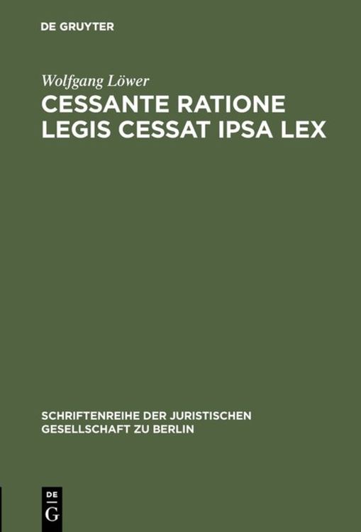Bild vom Artikel Cessante ratione legis cessat ipsa lex vom Autor Wolfgang Löwer