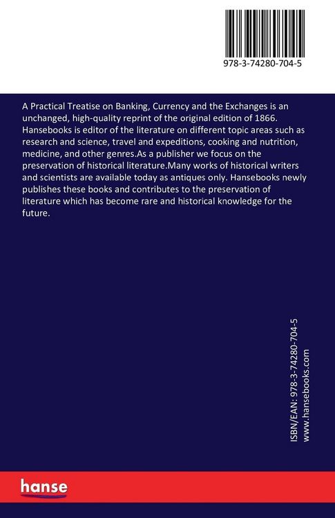 Produktbild: A Practical Treatise on Banking, Currency and the Exchanges