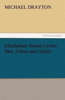 Produktbild: Elizabethan Sonnet Cycles: Idea, Fidesa and Chloris