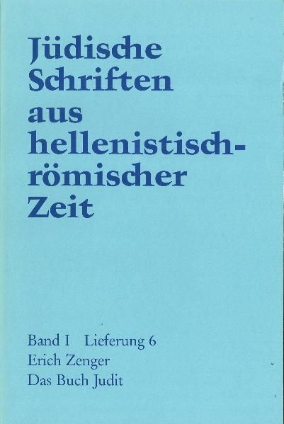Produktbild: J&uuml;dische Schriften aus hellenistisch-r&ouml;mischer Zeit, Bd 1: Historische... / Das Buch Judit