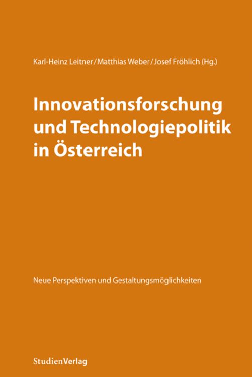 Bild vom Artikel Innovationsforschung und Technologiepolitik in Österreich vom Autor Karl-Heinz Leitner