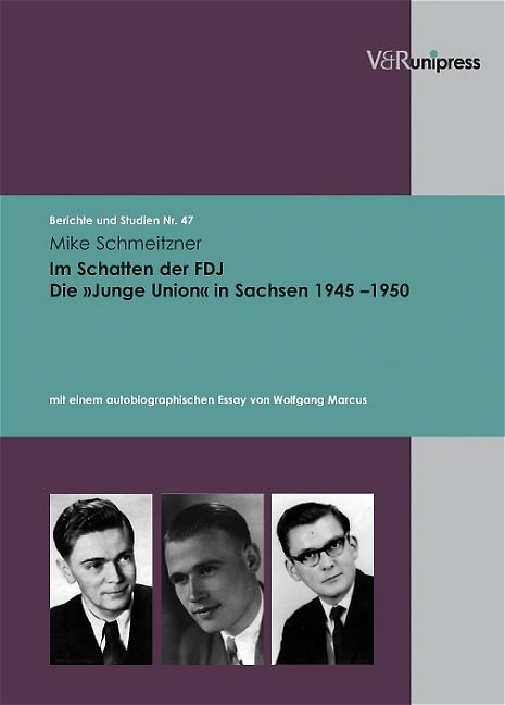 Produktbild: Im Schatten der FDJ. Die &raquo;Junge Union&laquo; in Sachsen 1945&ndash;1950