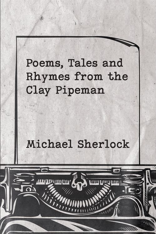 Produktbild: Poems, Tales and Rhymes from the Clay Pipeman
