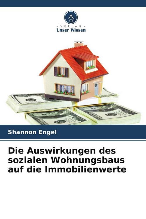 Produktbild: Die Auswirkungen des sozialen Wohnungsbaus auf die Immobilienwerte