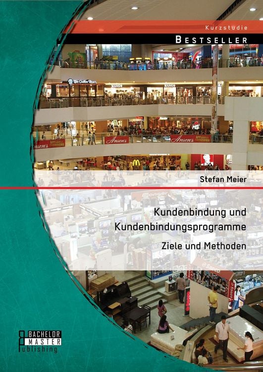 Produktbild: Kundenbindung und Kundenbindungsprogramme: Ziele und Methoden