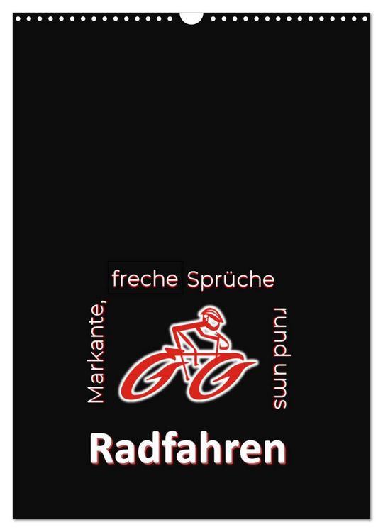 Produktbild: Markante, freche Spr&uuml;che rund ums Radfahren (Wandkalender 2026 DIN A3 hoch), CALVENDO Monatskalender