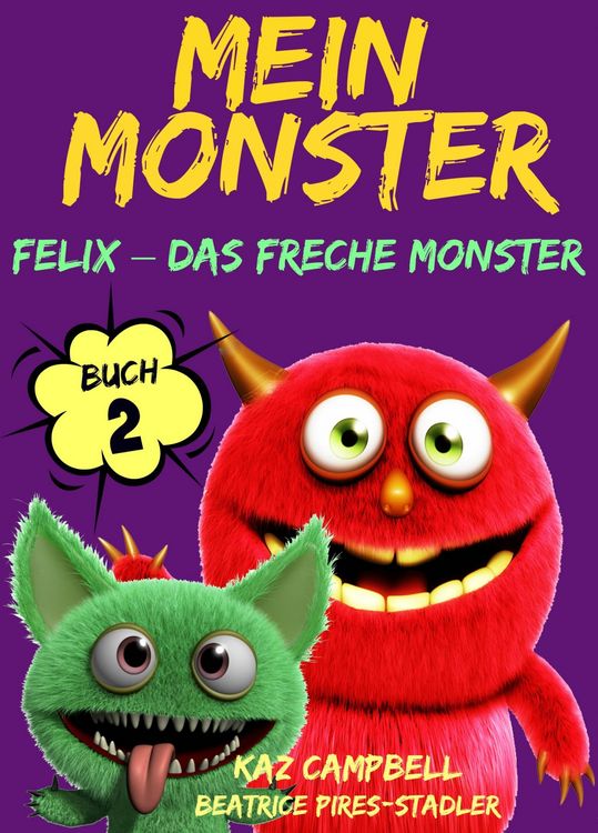 Produktbild: Mein Monster - Buch 2 - Felix - das freche Monster