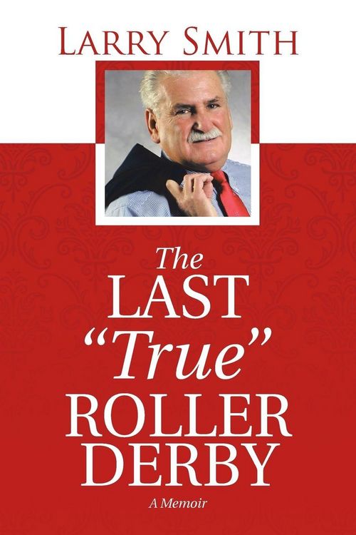 Produktbild: The Last "True" Roller Derby
