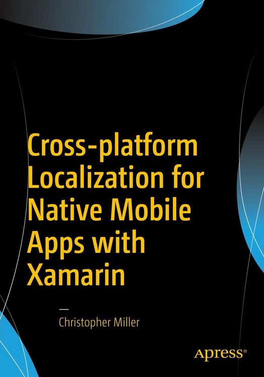 Produktbild: Cross-platform Localization for Native Mobile Apps with Xamarin