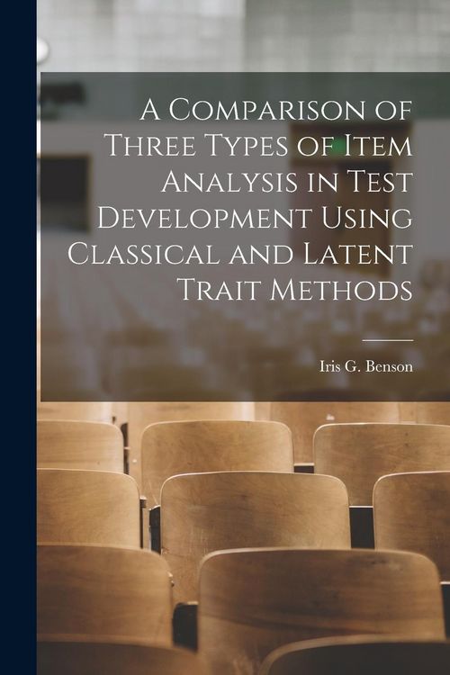 Produktbild: A Comparison of Three Types of Item Analysis in Test Development Using Classical and Latent Trait Methods