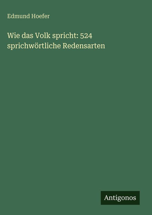 Produktbild: Wie das Volk spricht: 524 sprichw&ouml;rtliche Redensarten