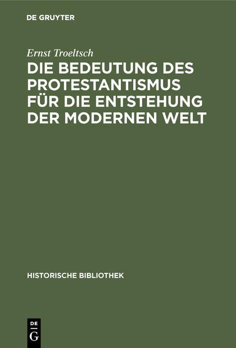 Produktbild: Die Bedeutung des Protestantismus f&uuml;r die Entstehung der modernen Welt