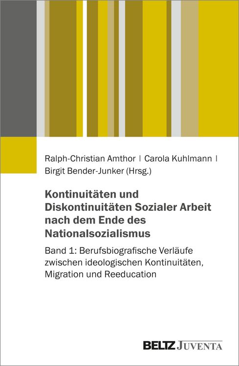 Produktbild: Kontinuit&auml;ten und Diskontinuit&auml;ten Sozialer Arbeit nach dem Ende des Nationalsozialismus