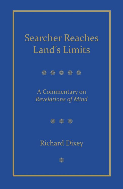 Produktbild: Searcher Reaches Land's Limits, Volume 1: A Commentary on Revelations of Mind Sections 1-3