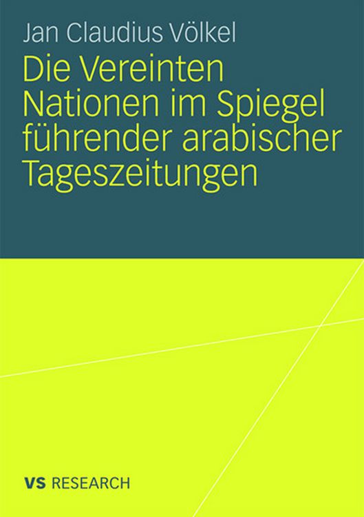 Produktbild: Die Vereinten Nationen im Spiegel f&uuml;hrender arabischer Tageszeitungen