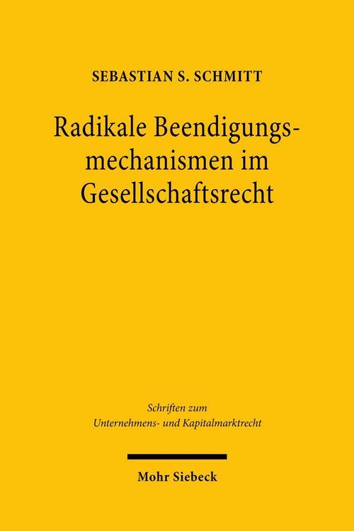 Produktbild: Radikale Beendigungsmechanismen im Gesellschaftsrecht