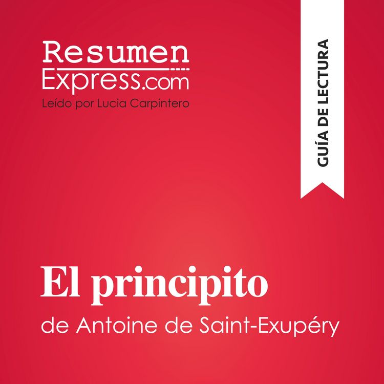 Produktbild: El principito de Antoine de Saint-Exup&eacute;ry (Gu&iacute;a de lectura)