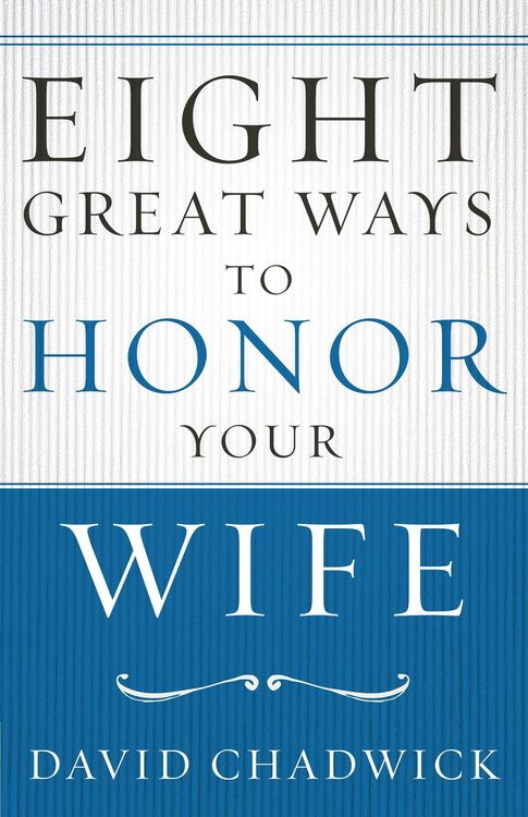 Produktbild: Eight Great Ways(TM) to Honor Your Wife
